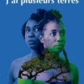 J&rsquo;ai plusieurs terres, Prix Grand Cru Théâtre 2026 de la Chartreuse